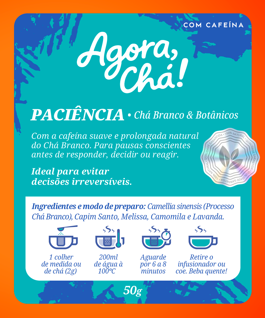 PACIÊNCIA - CHÁ BRANCO & BOTÂNICOS